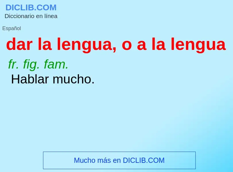 Wat is dar la lengua, o a la lengua - definition