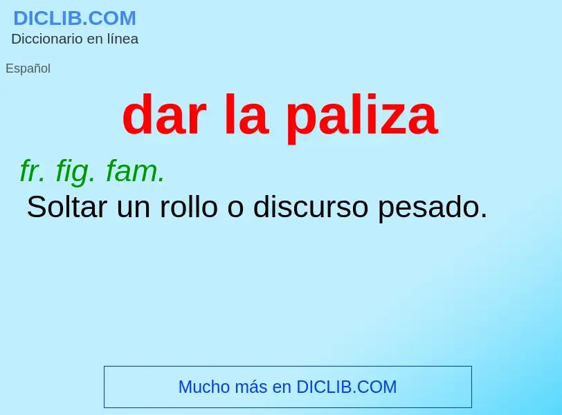 Wat is dar la paliza - definition