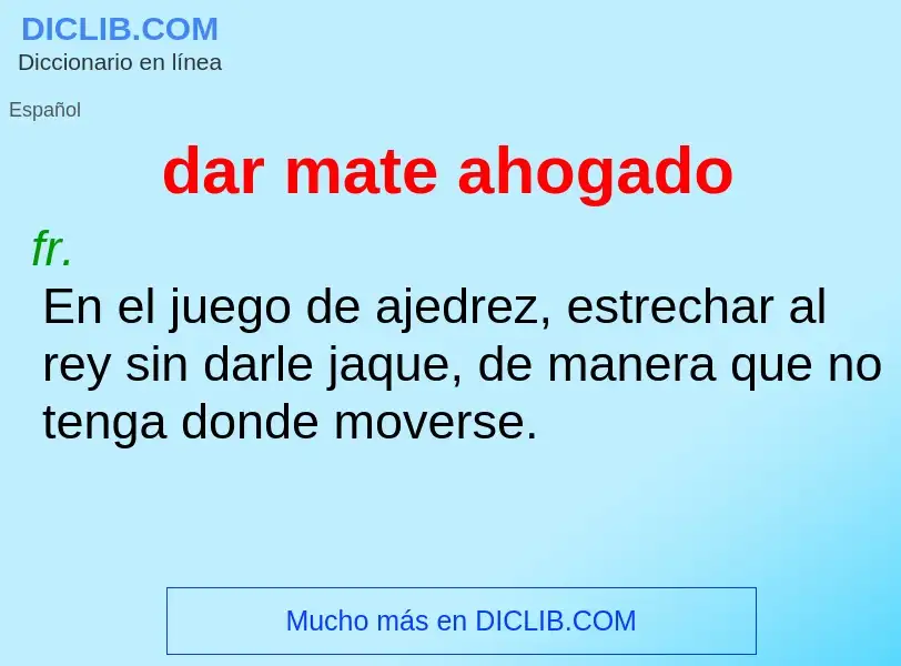 O que é dar mate ahogado - definição, significado, conceito