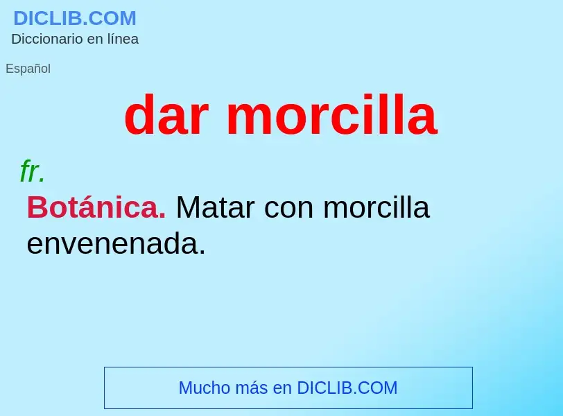 ¿Qué es dar morcilla? - significado y definición