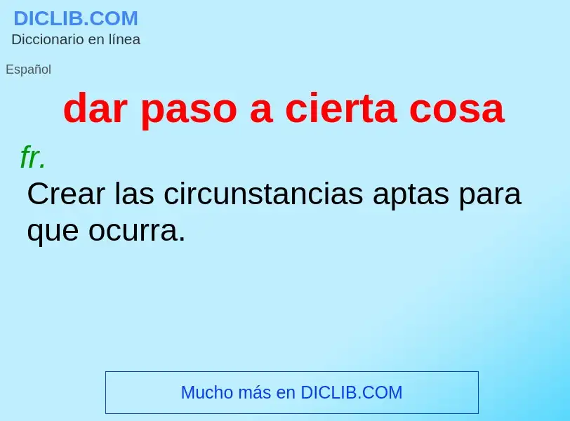 O que é dar paso a cierta cosa - definição, significado, conceito