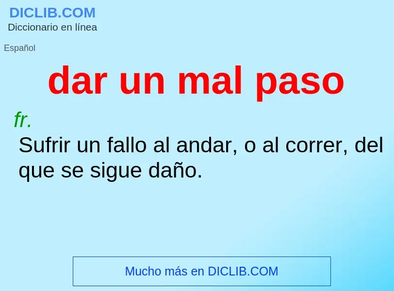 What is dar un mal paso - definition