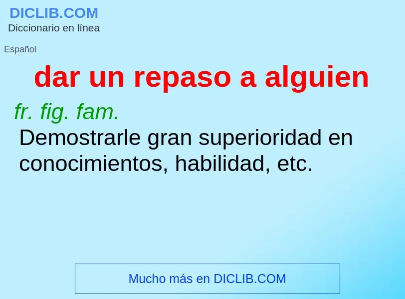 ¿Qué es dar un repaso a alguien? - significado y definición