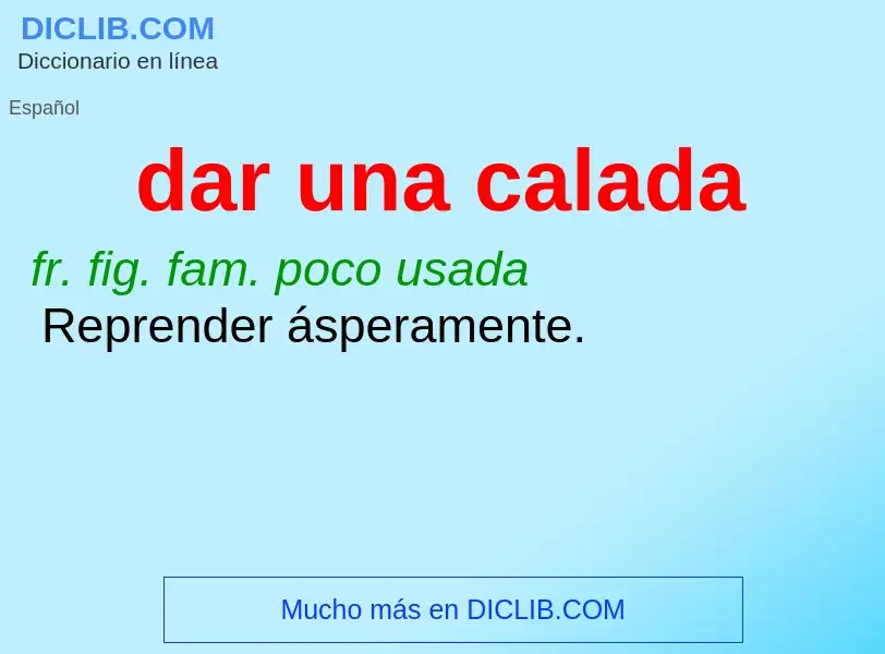 Wat is dar una calada - definition