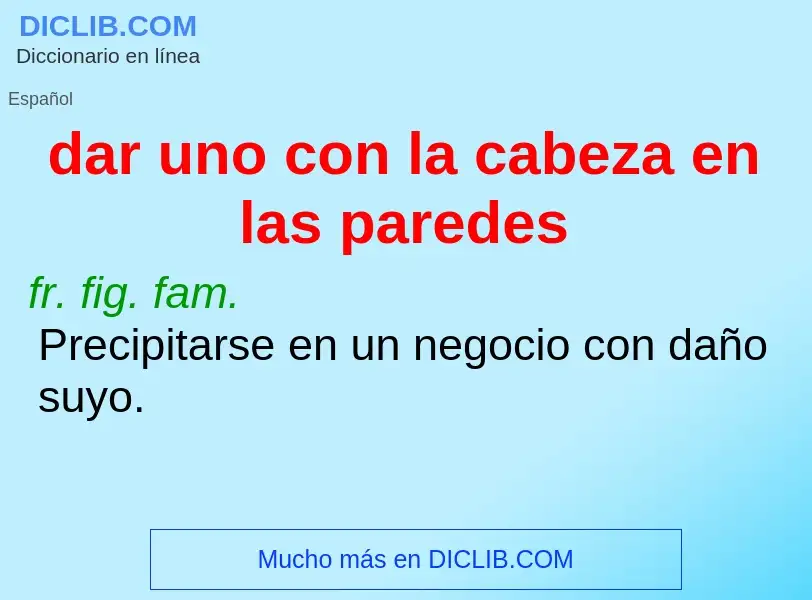 ¿Qué es dar uno con la cabeza en las paredes? - significado y definición