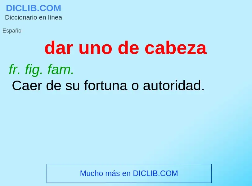 ¿Qué es dar uno de cabeza? - significado y definición