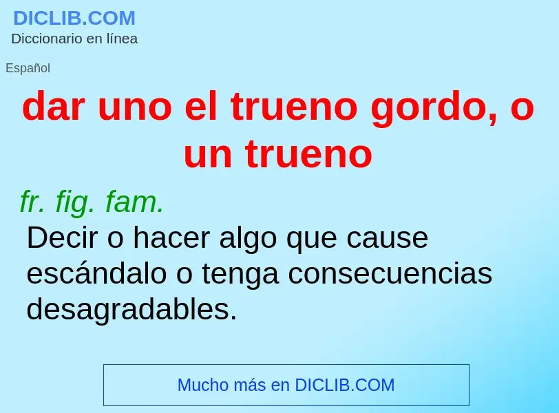 What is dar uno el trueno gordo, o un trueno - definition