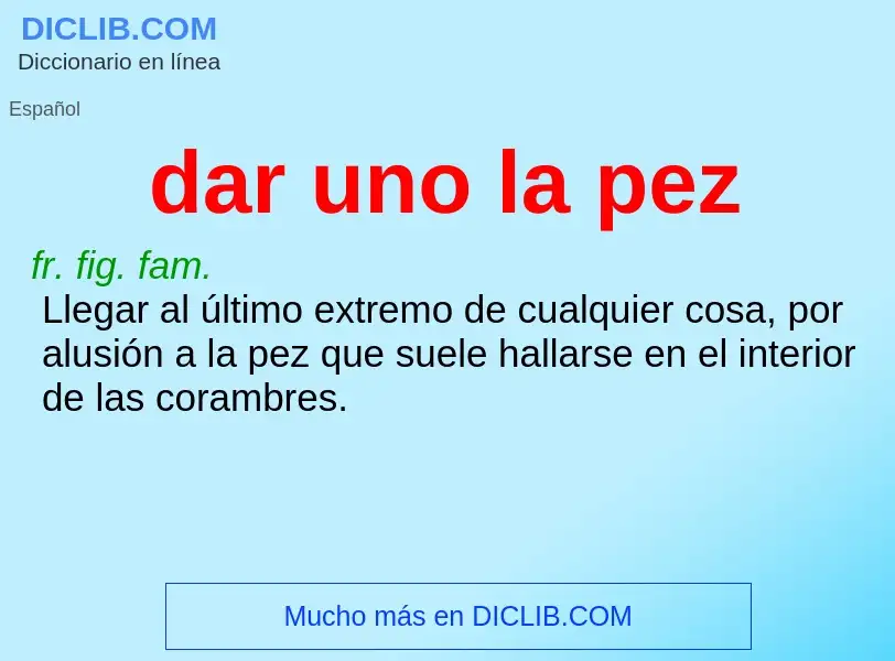 Che cos'è dar uno la pez - definizione