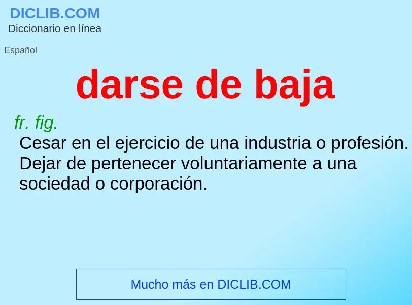 What is darse de baja - definition