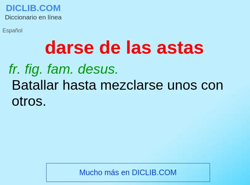 Wat is darse de las astas - definition