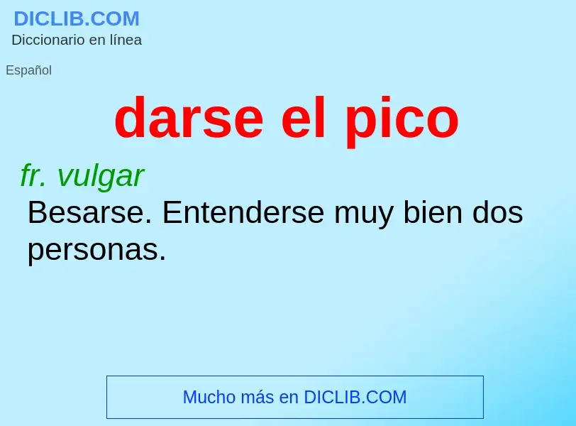 ¿Qué es darse el pico? - significado y definición