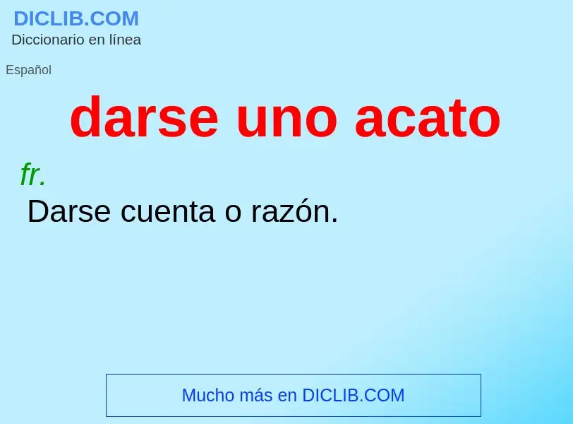 O que é darse uno acato - definição, significado, conceito