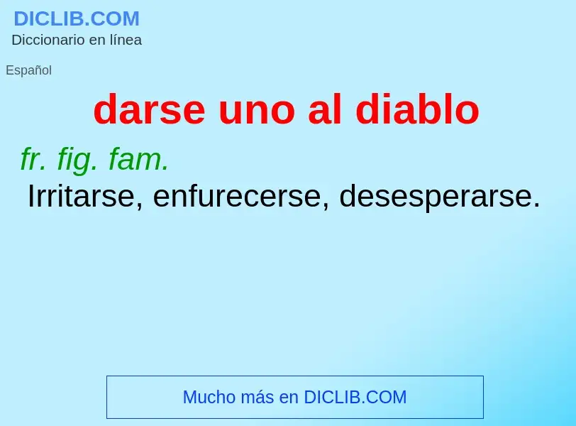 What is darse uno al diablo - meaning and definition