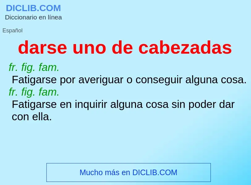 What is darse uno de cabezadas - definition