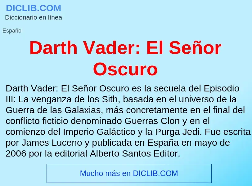 ¿Qué es Darth Vader: El Señor Oscuro? - significado y definición