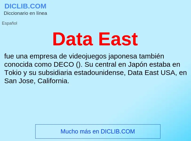 What is Data East - meaning and definition