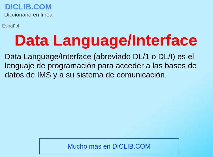 Che cos'è Data Language/Interface - definizione