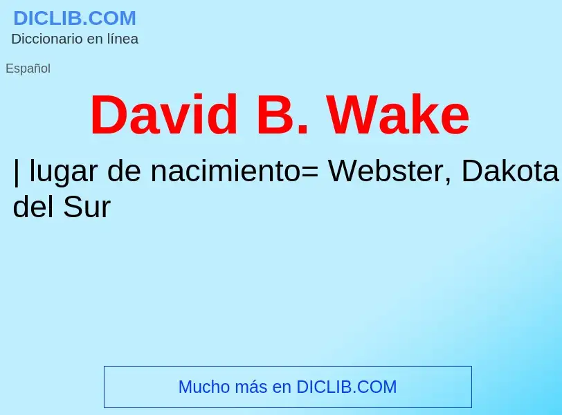 Che cos'è David B. Wake - definizione