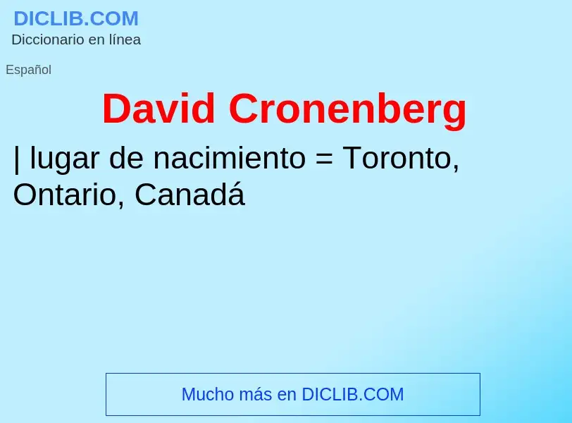 What is David Cronenberg - definition