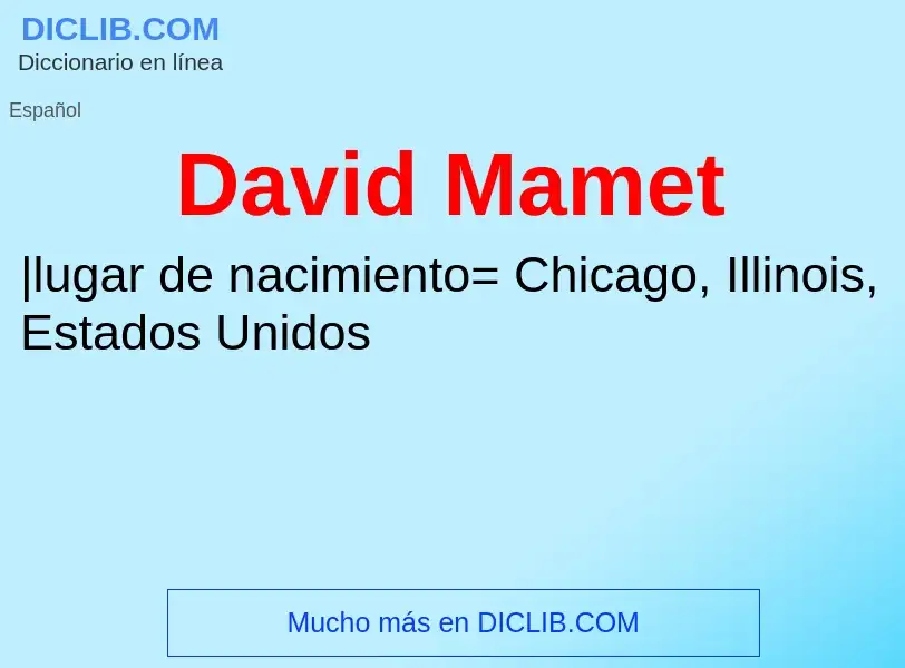 What is David Mamet - meaning and definition