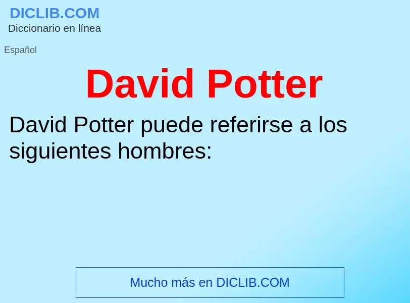 What is David Potter - definition