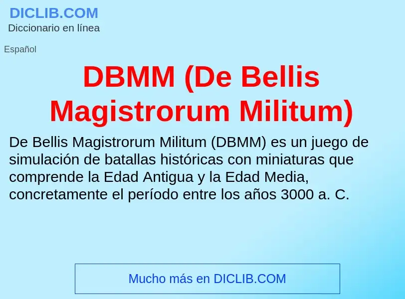 Что такое DBMM (De Bellis Magistrorum Militum) - определение