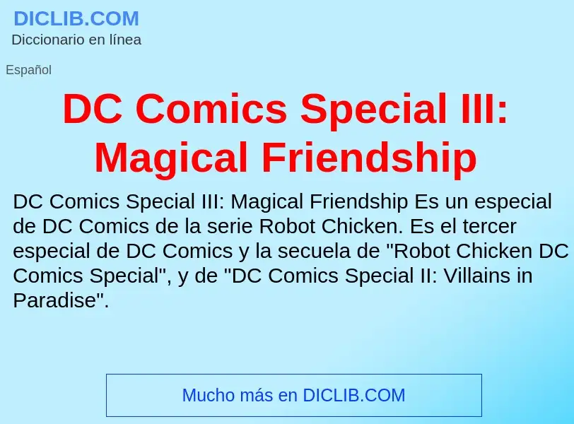 ¿Qué es DC Comics Special III: Magical Friendship? - significado y definición