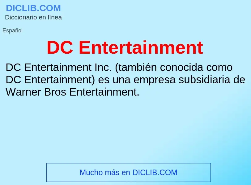 ¿Qué es DC Entertainment? - significado y definición