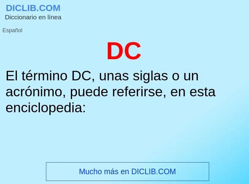 ¿Qué es DC? - significado y definición