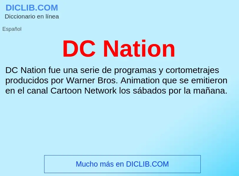 ¿Qué es DC Nation? - significado y definición