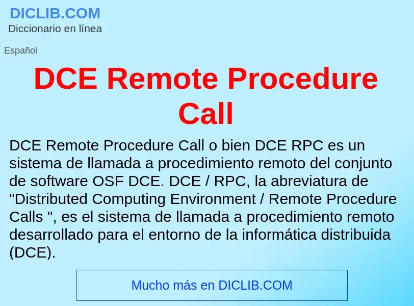 ¿Qué es DCE Remote Procedure Call? - significado y definición