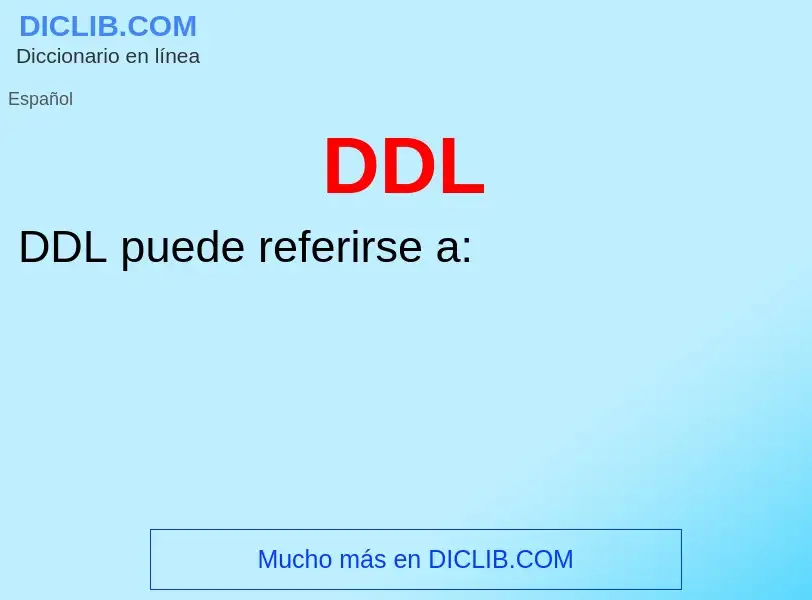 ¿Qué es DDL? - significado y definición