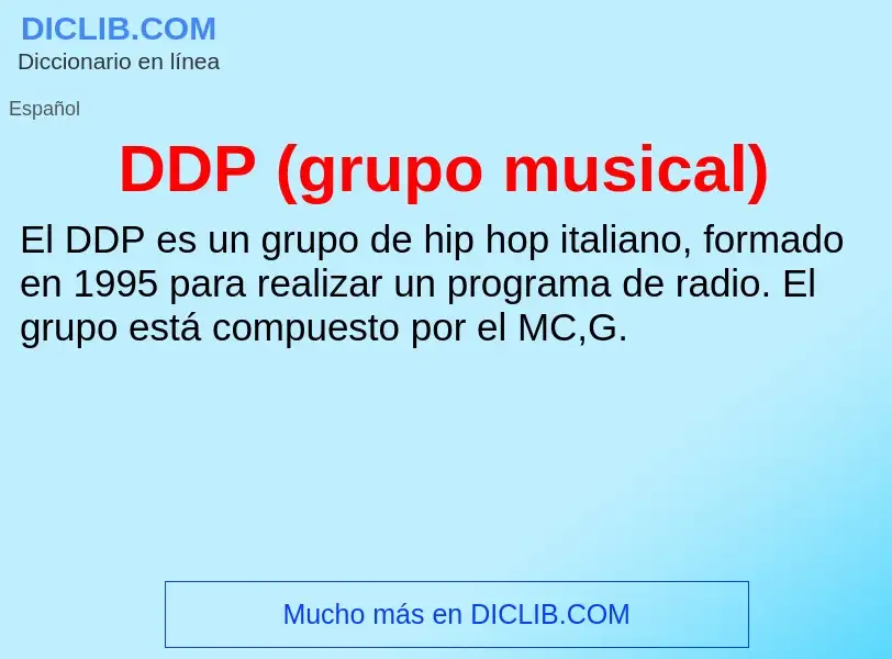 ¿Qué es DDP (grupo musical)? - significado y definición