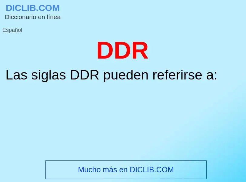 ¿Qué es DDR? - significado y definición