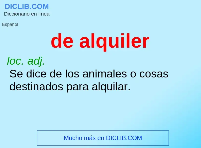 What is de alquiler - meaning and definition