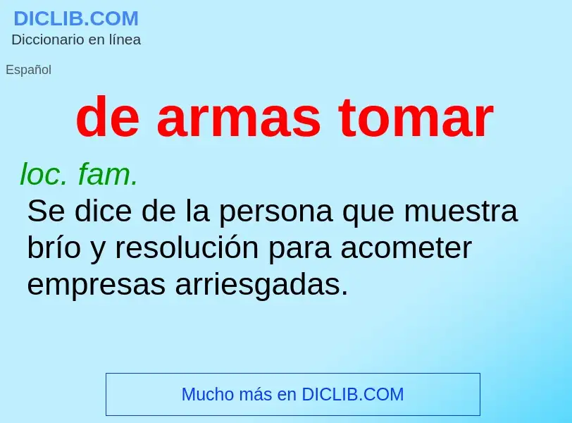 What is de armas tomar - meaning and definition