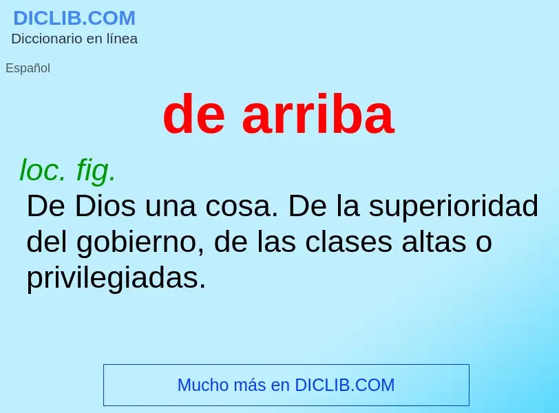 What is de arriba - meaning and definition