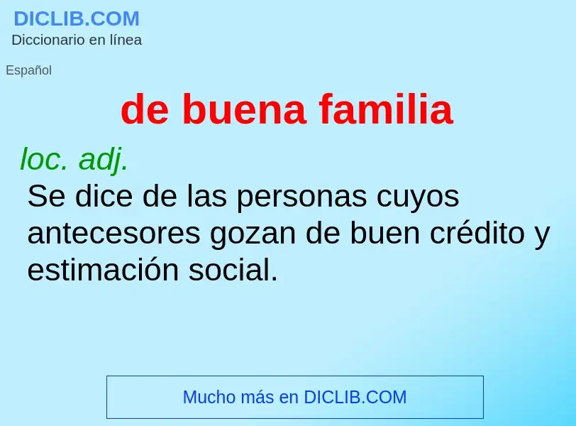 What is de buena familia - meaning and definition