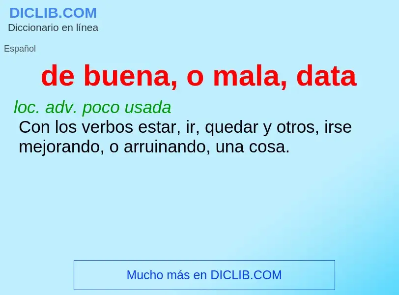 O que é de buena, o mala, data - definição, significado, conceito