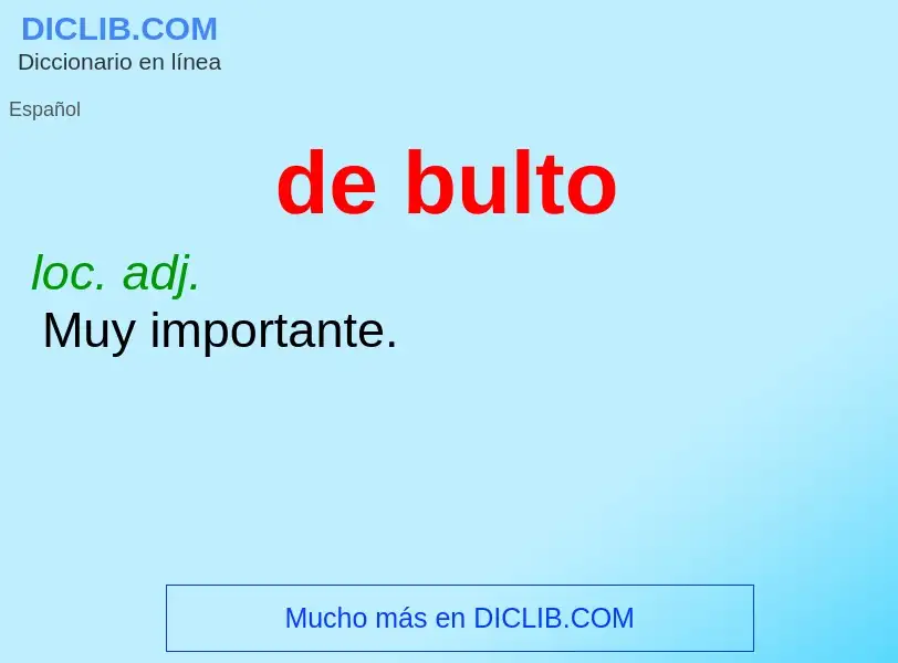 What is de bulto - definition