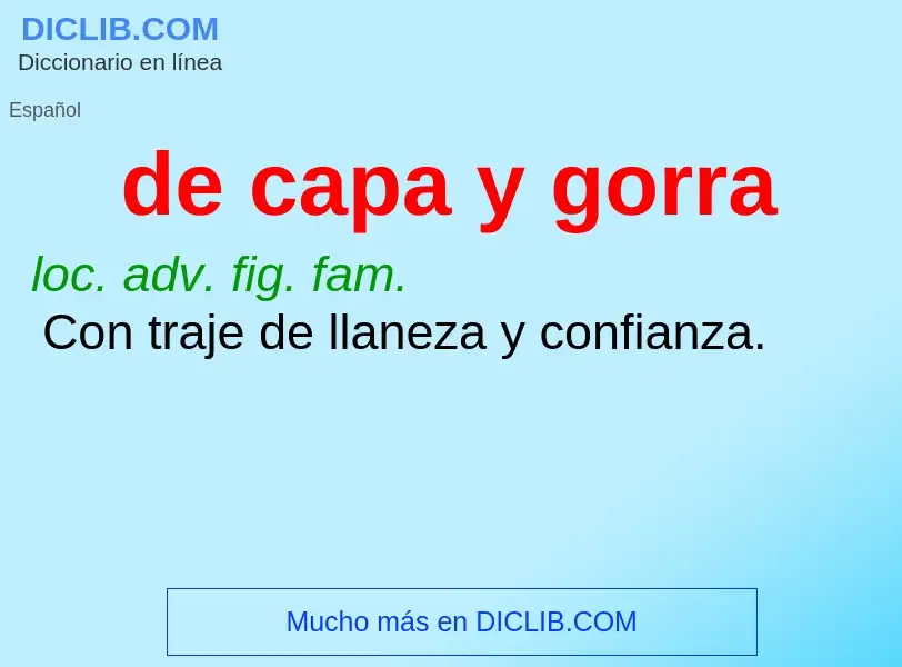 What is de capa y gorra - definition