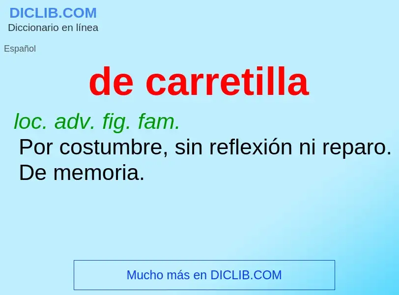 What is de carretilla - meaning and definition