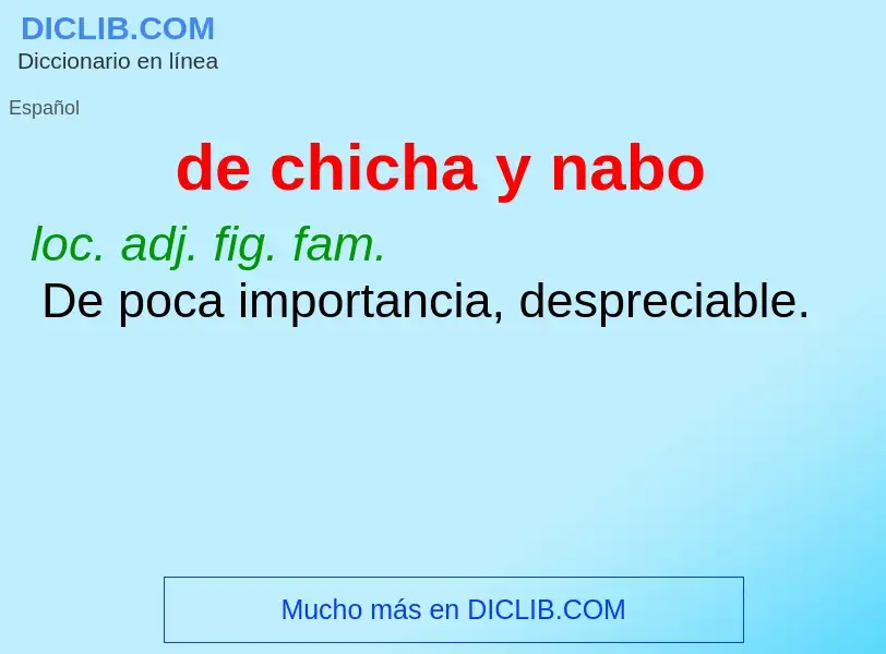 What is de chicha y nabo - meaning and definition