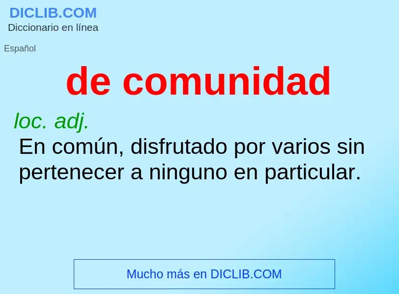 What is de comunidad - meaning and definition