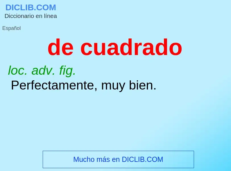 What is de cuadrado - definition