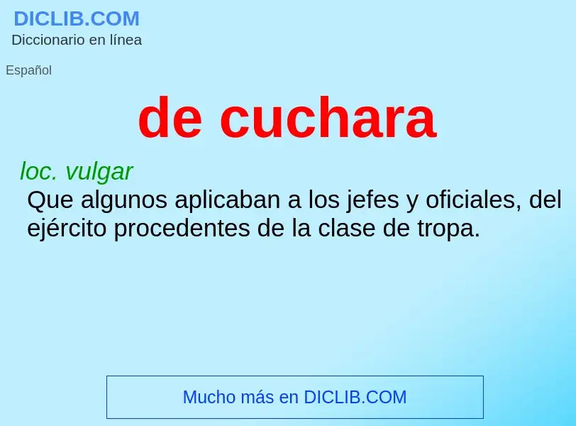 What is de cuchara - definition