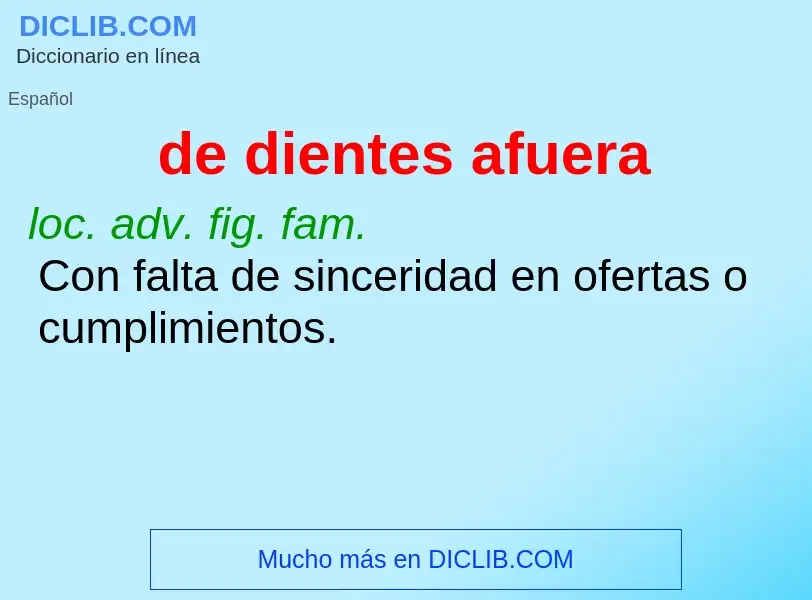 What is de dientes afuera - meaning and definition