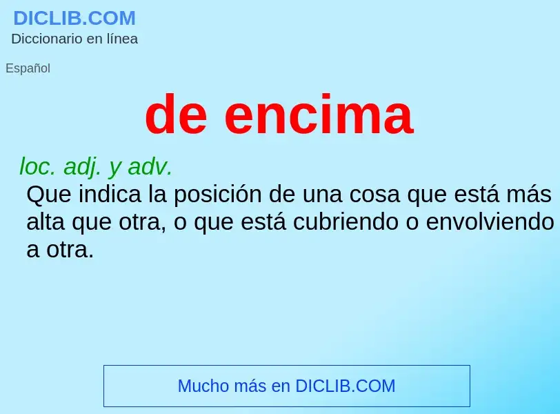 What is de encima - definition