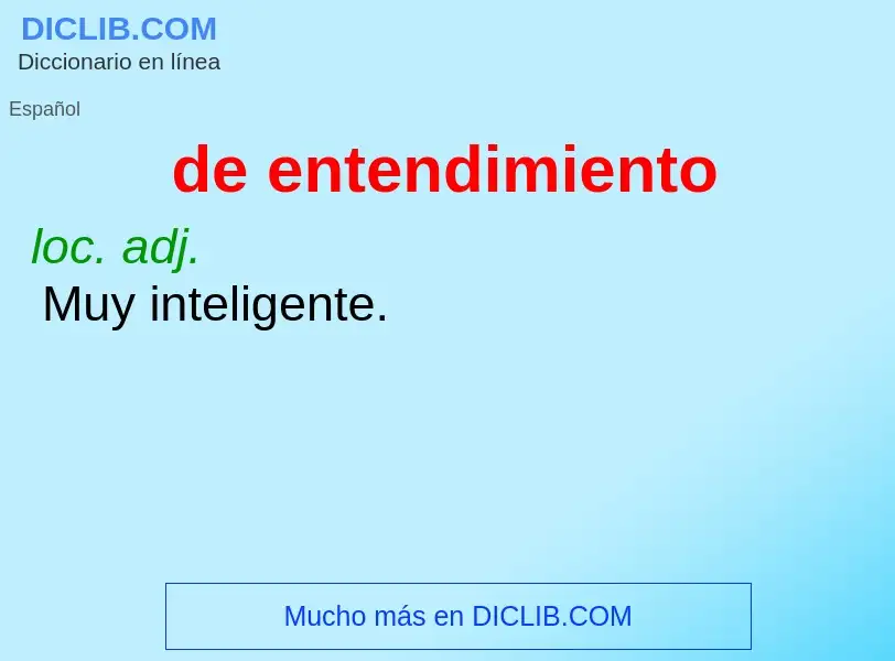 What is de entendimiento - meaning and definition