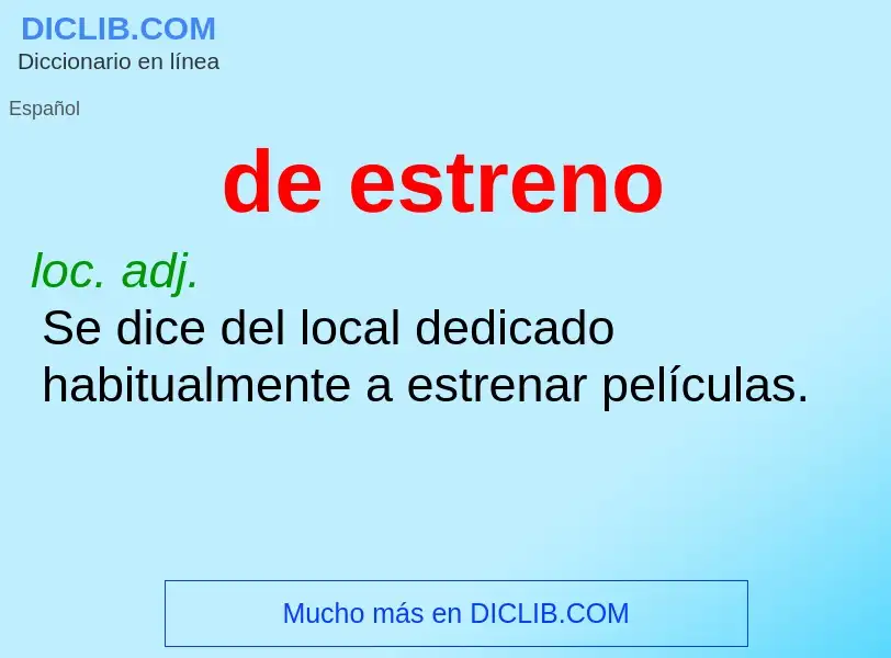 What is de estreno - definition